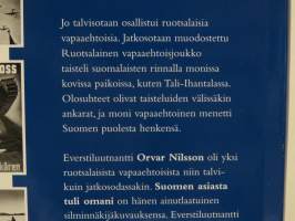 Suomen asiasta tuli omani - Ruotsalaisen vapaaehtoisen muistoja talvi- ja jatkosodasta
