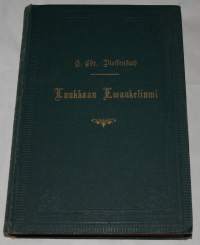 Luukkaan evankeliumi 204:stä lyhyessä tutkistelemuksessa / seurakunnalle selittänyt G. Chr. Dieffenbach