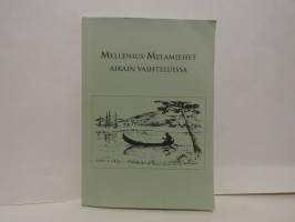 Mellenius-Melamiehet aikain vaihteluissa - Muisteluksia