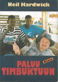 Paluu Timbuktuun - mitä todella tapahtui