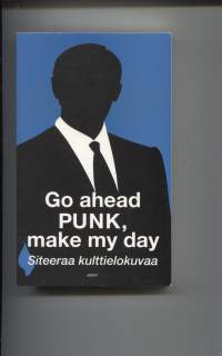 Go ahead PUNK, make my daySiteeraa kulttielokuvaa