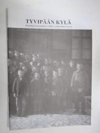 Tyvipään kylä - Ruskilan kotiseutulehti 3 (2005) Tyvipää, Ruskila, Nakkila