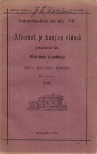 Asunnot ja kansan elämä Suomessa. Muutamia hawaintoja ja kehoitus hawaintojen tekemiseen