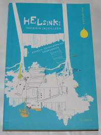 Helsinki takaisin jaloilleen : askelia toimivampaan kaupunkiin