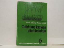 Tutkimme kasvien elintoimintoja