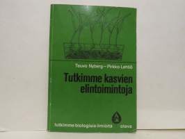 Tutkimme kasvien elintoimintoja