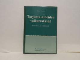 Torjunta-aineiden vaikutustavat kasveissa ja eläimissä