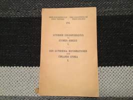 Lutherin uskonpuhdistus ja Suomen kirkko I.