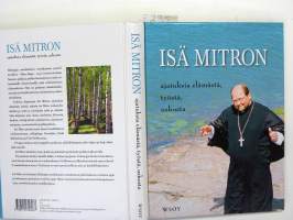 Isä Mitron ajatuksia elämästä, työstä, uskosta