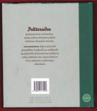 Polttarikirja, 2013. Näillä ohjeilla järjestät ikimuistoisia ylläreitä ystäville pienelläkin budjetilla ja kohtuullisella ajankäytöllä.