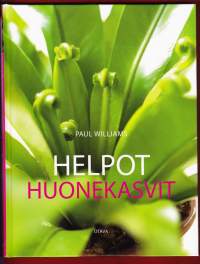 Helpot huonekasvit, 2007. 1.p.Käytännöllisten ohjeiden ja neuvojen avulla onnistut kotisi kasvien valinnassa, kasvattamisessa, hoitamisessa ja sijoittelussa.