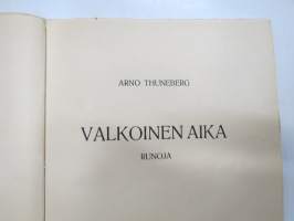 Valkoinen aika - Runoja, isänmaallis- ja valkohenkisiä runoja, kirja ilmestynyt marraskuussa 1918, kansikuvitus Bruno Tuukkanen