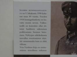 Kuninkaan tekijät. Suomalainen monarkia 1917-1919. Myytti ja todellisuus