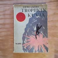 Tropiikin kuvia