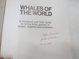 Whales of the World - A comlete guide to world´sliving whales, dolphins and porpoises -maailman valaat, kuvat, esiintymisalueet, luokitus ym.