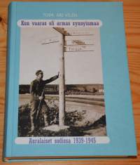 Kun vaaras oli armas synnyinmaa - Auralaiset sodissa 1939 - 1945 - Matrikkeli / Muistelmia