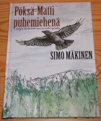 Pöksä-Matti puhemiehenä Hurja kertomus menneiltä ajoilta