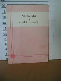 shekeistä ja shekkitileistä.  VAKITA.N tarjous helposti s-m koko  paketti 19x36 x60 cm paino 35kg 5e