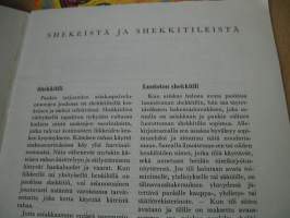 shekeistä ja shekkitileistä.  VAKITA.N tarjous helposti s-m koko  paketti 19x36 x60 cm paino 35kg 5e