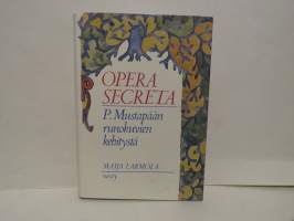 Opera Secreta.  P. Mustapään runokuvien kehitystä