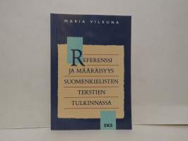 Referenssi ja määräisyys suomenkielisten tekstien tulkinnassa