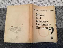 Minne olet menossa kulttuuri-ihminen?