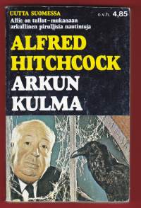 Alfred Hitchcock - Arkun kulma. 1972. 14 jännitystarinaa. N:o 1.