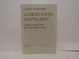 Aleksis Kiven näytelmät - Analyysi ja tarkastelua ajan aatevirtausten valossa
