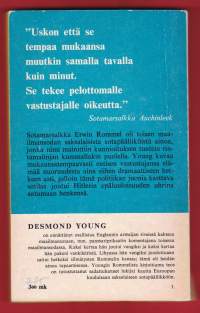 Rommel, 1962. Kurki-sarja K 20. Sotamarsalkka Erwin Rommelia kunnioitettiin ammattilaisena myös vastustajan leirissä. Hitlerin epäluulo koitui hänen turmiokseen.