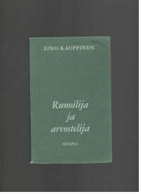 Runoilija ja arvostelija sekä muita tutkielmia Aleksis Kivestä