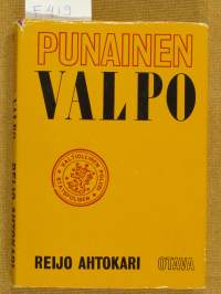 Punainen Valpo - Valtiollinen poliisi Suomessa &quot;vaaran vuosina&quot;