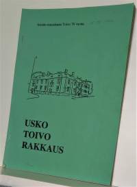 Usko toivo rakkaus - Asunto-osuuskunta Toivo 70 vuotta