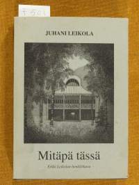 Mitäpä tässä – Erkki Leikolan henkilökuva