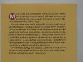 Institutionaalinen vuorovaikutus - Keskusteluanalyyttisiä tutkimuksia