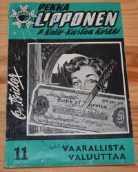 Pekka Lipponen &amp; Kalle-Kustaa Korkki 11 : 	Vaarallista valuuttaa