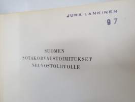 Suomen sotakorvaustoimitukset Neuvostoliitolle - Tutkimus tavaroiden luovutusohjelmista, niiden toteuttamisesta ja hyvityshinnoista