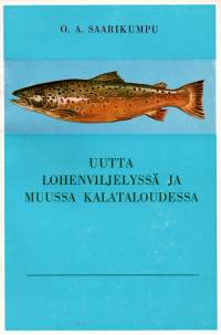 Uutta lohenviljelyssä ja muussa kalataloudessa