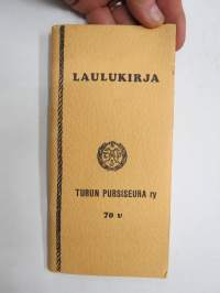 Turun Pursiseura ry 70 vuotta laulukirja -song book