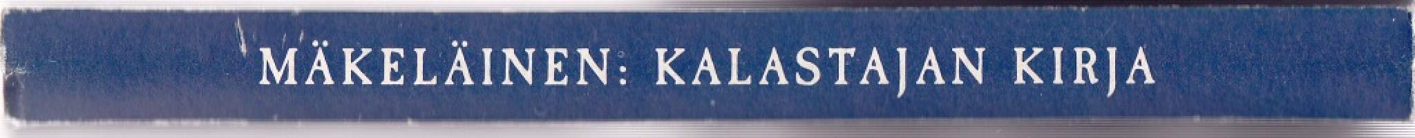Kalastajan kirja, 1999. Näköispainos,(alkuperäinen 1915), 5.p. Kalastajan käytännöllisiä havaintoja ja ohjeita.
