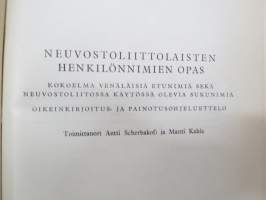 Neuvostoliittolaisten henkilönnimien opas - kokoelma venäläisiä etunimi sekä Neuvostoliitossa käytössä olevia sukunimiä - oikeinkirjoitus- ja painotusohjeluettelo