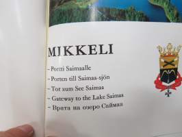 Mikkeli - Portti Saimaalle / Porten till Saimaa-sjön / Tor zum See Saimaa / Gateway to the Lake Saimaa -kuvateos / picture book