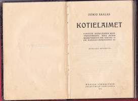 Kotieläimet, 1913. Piirteitä kotieläinten kesytyshistoriasta sekä niiden merkityksestä eri aikoina ja eri kansojen keskuuudessa.