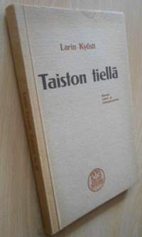 Taiston tiellä runoja vaino ja kumousvuosilta