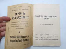Maatalouskerholaisen opas II Peltokasviviljely v. 1935 (Aito Ranta, Villilä, Masku)