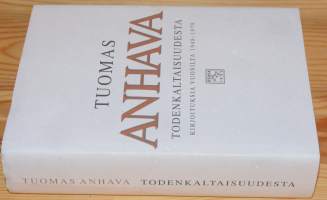 Tuomas Anhava. Todenkaltaisuudesta - kirjoituksia vuosilta 1948-1979