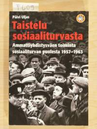 Taistelu sosiaaliturvasta. Ammattiyhdistysväen toiminta sosiaaliturvan puolesta 1957-1963