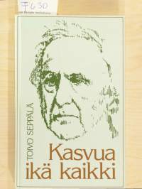 Kasvua ikä kaikki - Mietteitä vuosien karttuessa