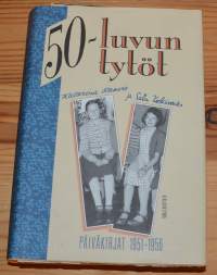 50-luvun tytöt Katarina Haavio ja Satu Koskimies : päiväkirjat 1951-1956