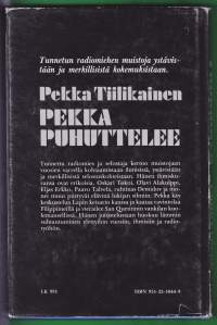 Pekka Tiilikainen - Pekka puhuttelee. Keskusteluja, haastatteluja, muistelmasirpaleita, 1976. 1.p.