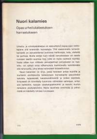 Nuori kalamies - opas urheilukalastuksen harrastukseen, 1968. Antaa aloitteleville kalastuksen harrastajille perustiedot kaloista, kalavesistä, kalastusvälineistä